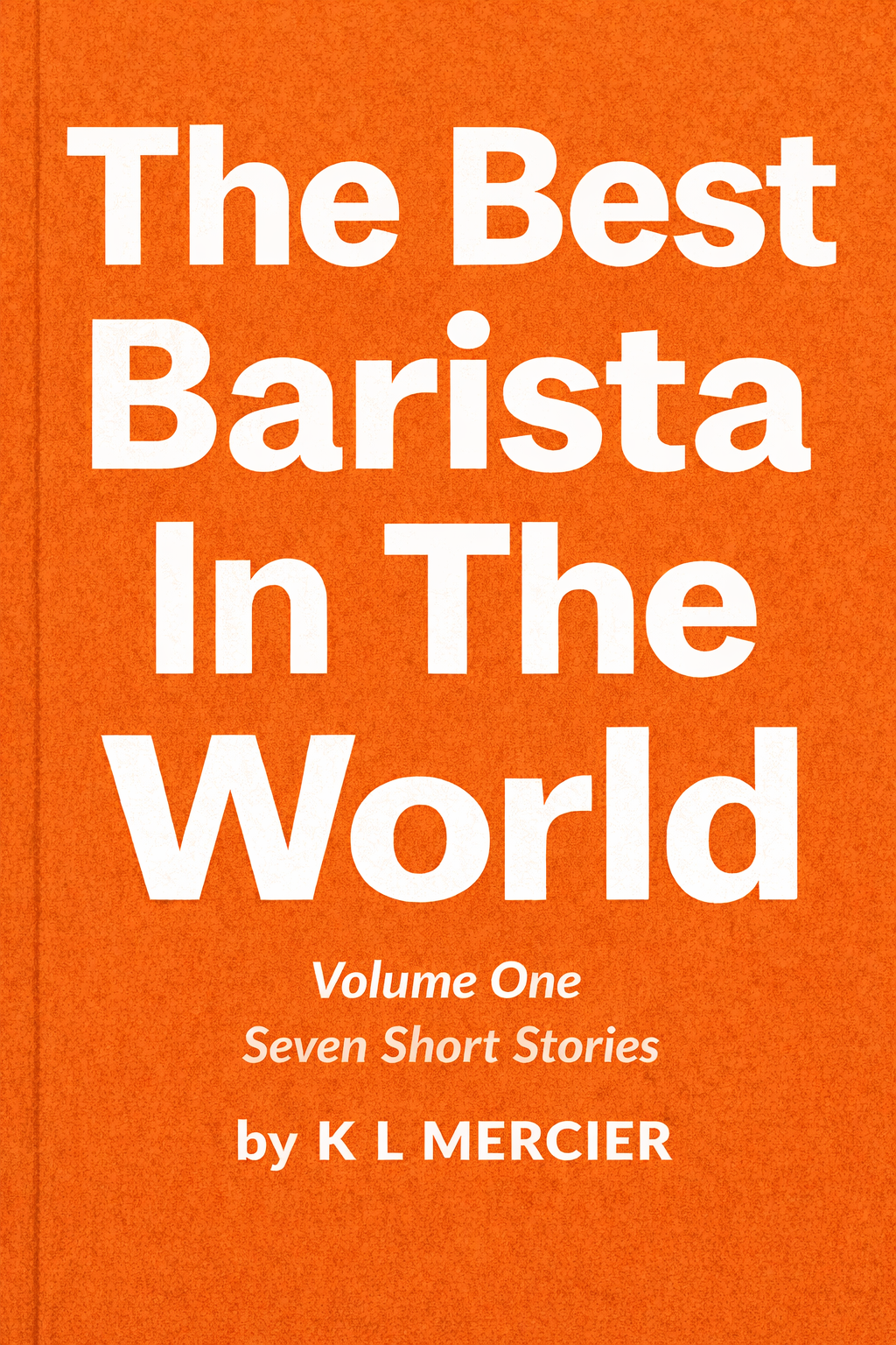 The Best Barista In The World Volume One book cover